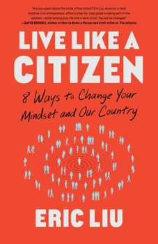 Hardcover Live Like a Citizen: 8 Ways to Change Your Mindset and Our Country Book
