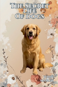 Paperback The Secret Life of Dogs Book
