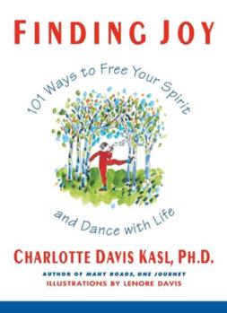 Paperback Finding Joy: 101 Ways to Free Your Spirit and Dance with Life, First Edition Book