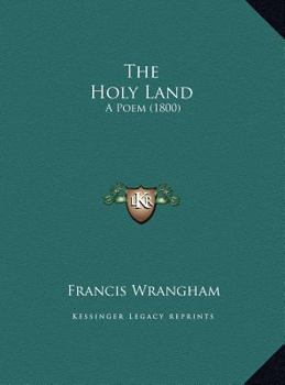 The Holy Land: A Poem