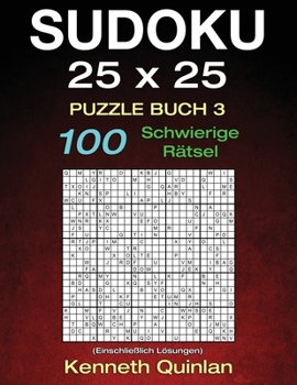 Paperback Sudoku 25 x 25 Puzzle Buch 3: 100 Schwierige R?tsel [German] Book