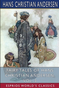 Paperback Fairy Tales of Hans Christian Andersen, Vol. 3 (Esprios Classics) Book