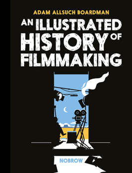 Hardcover An Illustrated History of Filmmaking Book