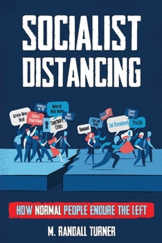 Paperback Socialist Distancing: How Normal People Endure the Left Book