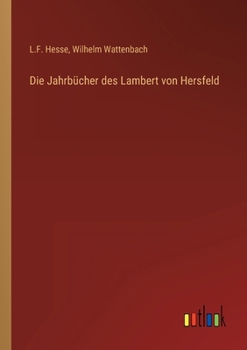 Paperback Die Jahrbücher des Lambert von Hersfeld [German] Book