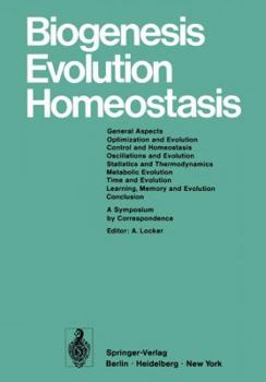 Paperback Biogenesis Evolution Homeostasis: A Symposium by Correspondence Book