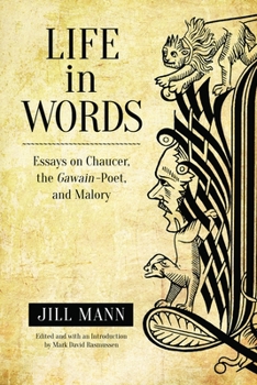 Paperback Life in Words: Essays on Chaucer, the Gawain-Poet, and Malory Book