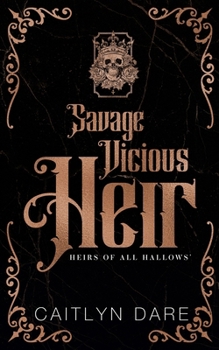 Savage Vicious Heir Duet (Heirs of All Hallows' Duets)