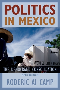 Paperback Politics in Mexico: The Democratic Consolidation, 5th Edition Book