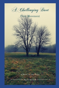 Paperback A Challenging Duet: A Novel in Four Parts: First Movement Book