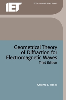 Geometrical Theory of Diffraction for Electromagnetic Waves (Ieee Electromagnetic Waves Series)