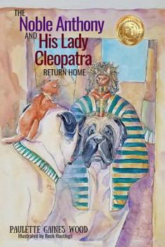 Paperback The Noble Anthony and His Lady Cleopatra: Return Home Book