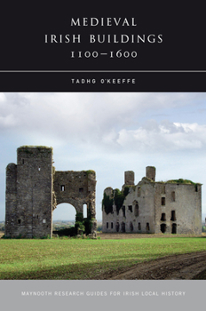 Paperback Medieval Irish Buildings, 1100-1600 Book