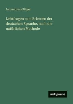 Paperback Lehrfragen zum Erlernen der deutschen Sprache, nach der natürlichen Methode [German] Book