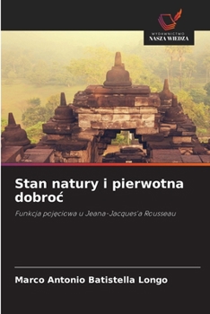 Stan natury i pierwotna dobroc (Polish Edition)