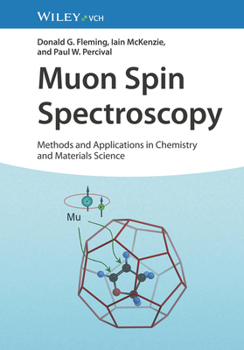 Hardcover Muon Spin Spectroscopy: Methods and Applications in Chemistry and Materials Science Book