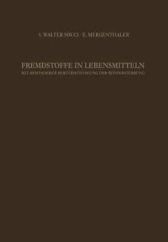 Paperback Fremdstoffe in Lebensmitteln: Mit Besonderer Berücksichtigung Der Konservierung in Tabellenförmiger Anordnung [German] Book