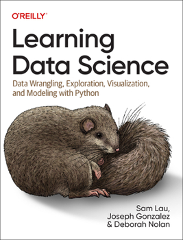 Paperback Learning Data Science: Data Wrangling, Exploration, Visualization, and Modeling with Python Book