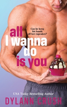 Paperback All I Wanna Do Is You Book