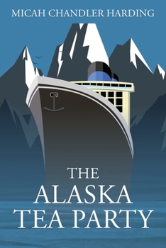 Paperback The Alaska Tea Party Book