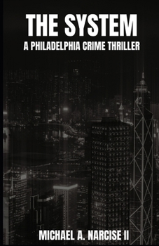 Paperback The System: A Philadelphia Crime Thriller Book