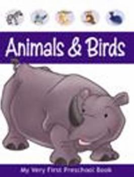 Paperback Animals & Birds (My Very First Preschool Book) Book