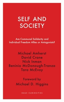 Paperback Self and Society: Are Communal Solidarity and Individual Freedom Allies or Antagonists? Book