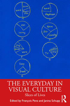 Paperback The Everyday in Visual Culture: Slices of Lives Book