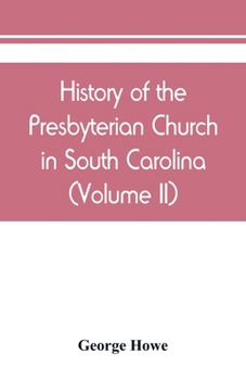Paperback History of the Presbyterian Church in South Carolina (Volume II) Book