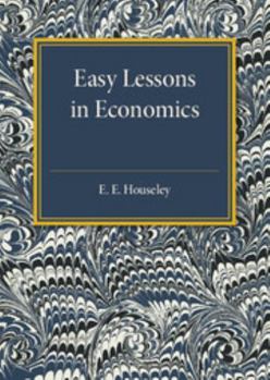 Paperback Easy Lessons in Economics Book