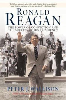 Paperback Ronald Reagan: The Power of Conviction and the Success of His Presidency Book