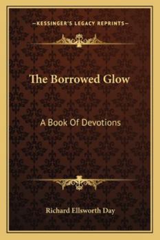 Paperback The Borrowed Glow: A Book Of Devotions Book