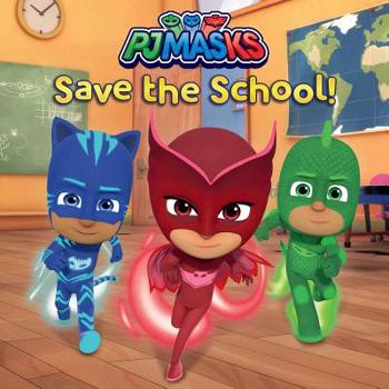 Paperback PJ Masks Save the School! Book