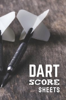 Paperback Dart Score Sheets: Customized Darts Cricket and 301 & 501 Games Dart Score Sheet All in One Logbook; Essential Score Keeper Record Book F Book