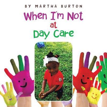 Paperback When I'm Not at Day Care Book