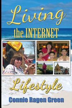 Paperback Living The Internet Lifestyle: Quit Your Job, Become an Entrepreneur, and Live Your Ideal Life Book