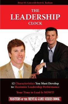 Paperback The Leadership Clock: Your Time to Lead Is Now! Book
