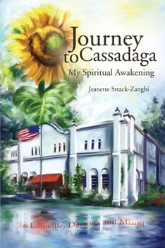 Paperback Journey to Cassadaga: My Spiritual Awakening Book