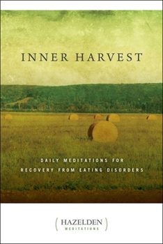 Paperback Inner Harvest: Daily Meditations for Recovery from Eating Disorders Book