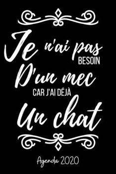 Je n'ai pas besoin d'un mec: Agenda Hebdomadaire 2020 | 1 Semaine par page Format A5 | Janvier 2020 à Décembre 2020 | Planificateur Organiseur ... | Humour Femmes Célibataires (French Edition)