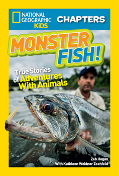 Paperback Monster Fish!: True Stories of Adventures with Animals Book
