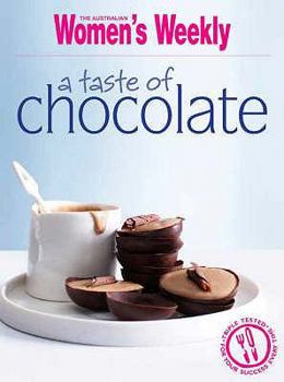 Paperback A Taste of Chocolate ( " Australian Women's Weekly " ) Book