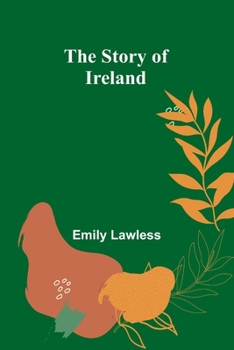 Paperback The Story of Ireland Book