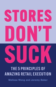 Paperback Stores Don't Suck: The 5 Principles of Amazing Retail Execution Book