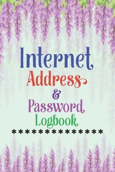 Paperback Internet Address & Password Logbook: Internet Address Password Logbook Record Book For Seniors 6" x 9" Size Book