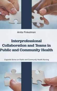 Interprofessional Collaboration and Teams in Public and Community Health 1793572887 Book Cover