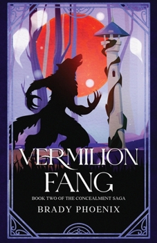 Vermilion Fang: Book 2 in the Concealment Saga