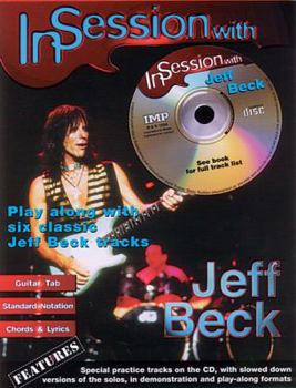 Paperback In Session with Jeff Beck: Play Along with Six Classic Jeff Beck Tracks, Book & CD [With CD] Book