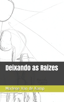 Paperback Deixando as Raizes [Portuguese] Book
