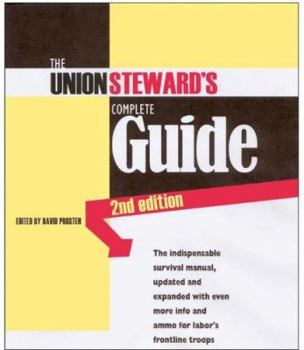 Paperback The Union Steward's Complete Guide: A Survival Guide, 2nd Edition Book